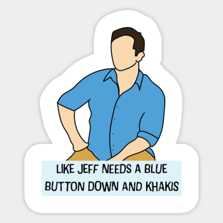 Like Jeff Needs a Blue Button Down and Khakis (Survivor Winners at War) Sticker